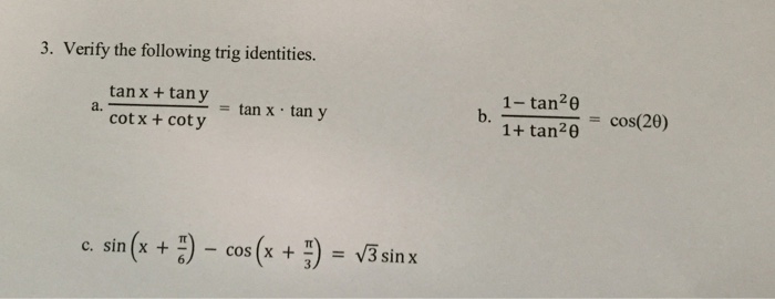 Solved Verify The Following Trig Identities A Tan X T Chegg Com