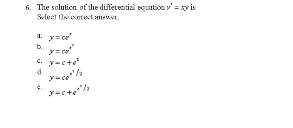 Solved The Solution Of The Differential Equation Y Xy I Chegg Com