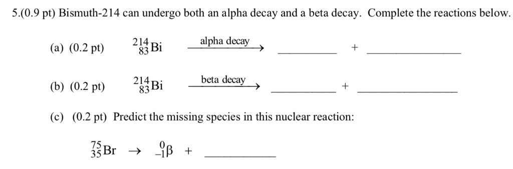 Solved 5 0 9 Pt Bismuth 214 Can Undergo Both An Alpha Chegg Com