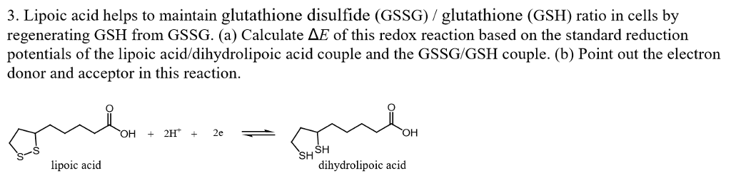 Solved 3. Lipoic acid helps to maintain glutathione | Chegg.com