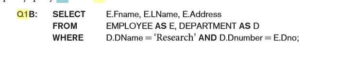 a1B: select e. frame, e.lname, e.address from employee as e, department as d where d.dname research and d.dnumber e.dno