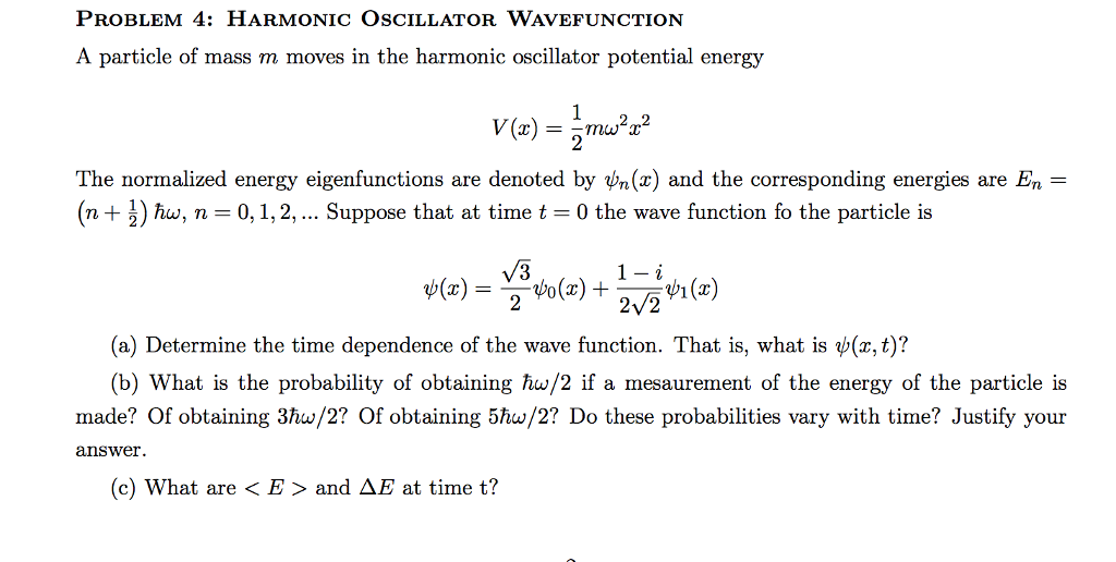 Solved A Particle Of Mass M Moves In The Harmonic Oscilla Chegg Com