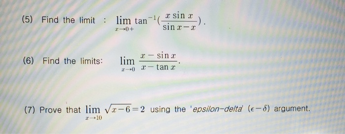 Solved Find The Limit Lim X 0 Tan 1 X Sin X Sin X Chegg Com