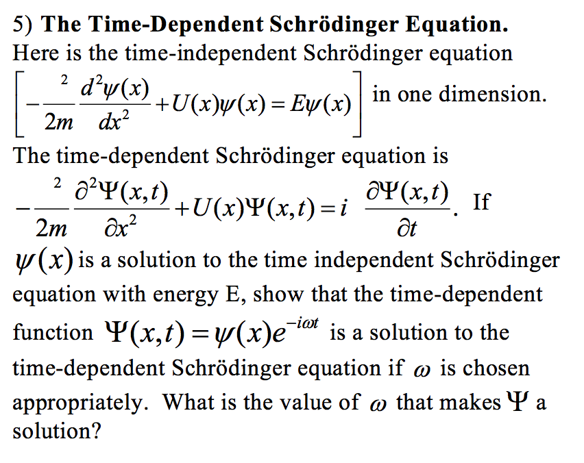 Time-Dependent Schrodinger Equation. Here is |