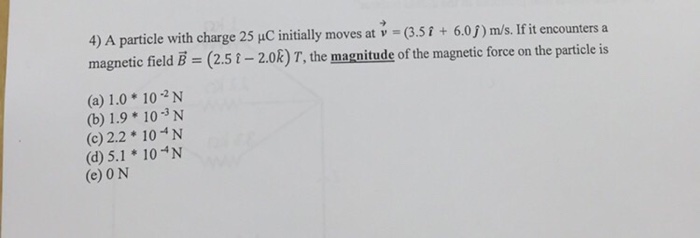 Solved A Particle With Charge 25 Mu C Initially Moves At Chegg Com