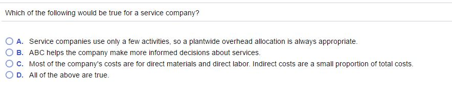 Which Of The Following Is True Of Service Companies