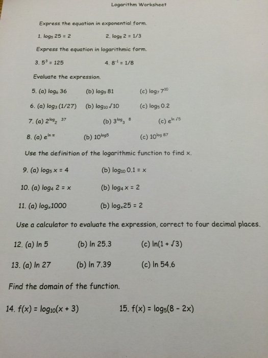 Solved Logarithm Worksheet Express the equation in | Chegg.com