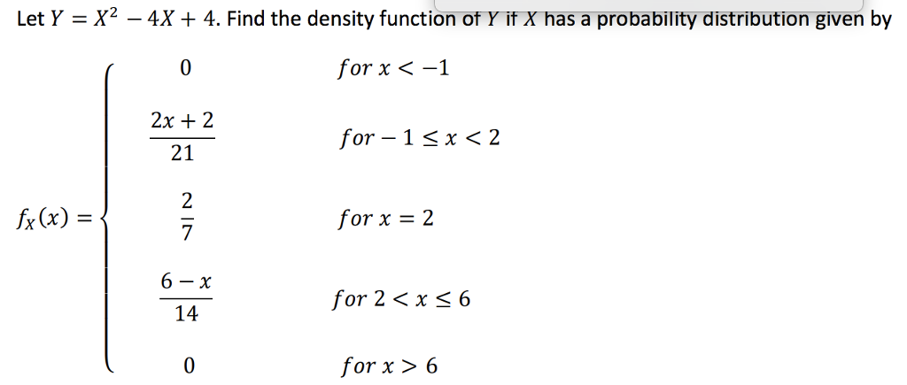 Let Y X2 4x 4 Find The Density Function Of Y If Chegg Com