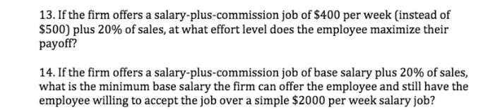 Solved 13 If The Firm Offers A Salary Plus Commission Jo Chegg Com