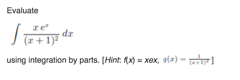 Solved Evaluate Using Integration By Parts Hint Fx Xex Chegg Com