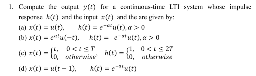 Solved 1 Compute The Output Y T For A Continuous Time L Chegg Com