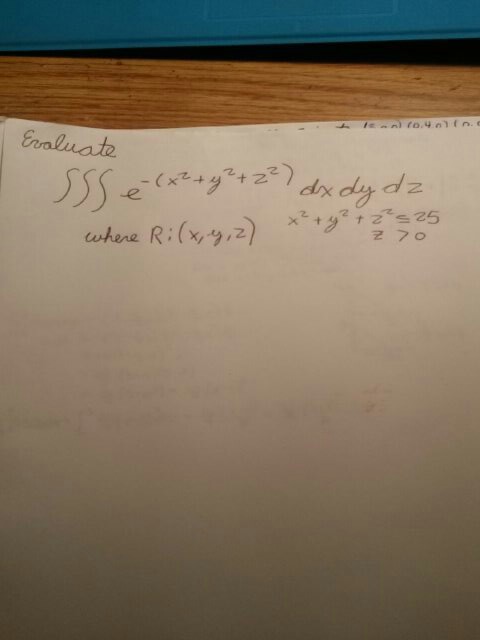 of properties e^x^2 Solved:  Integral   Y^2 Evaluate D E^ Dx Z^2) Triple (x^2