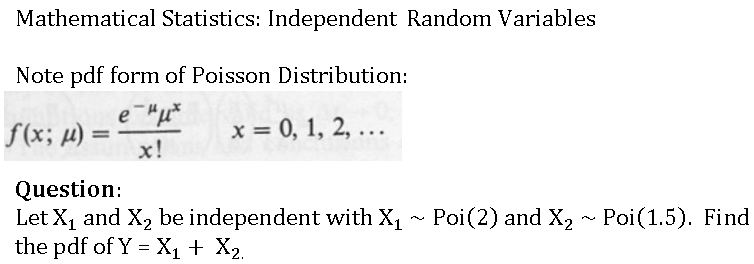 Solved Mathematical Statistics Independent Random Variab Chegg Com