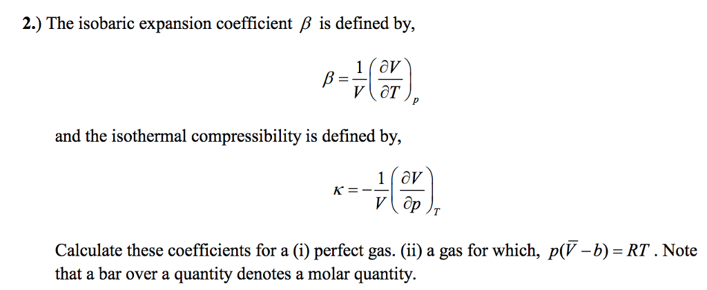 Solved 2 The Isobaric Expansion Coefficient B Is Defined Chegg Com