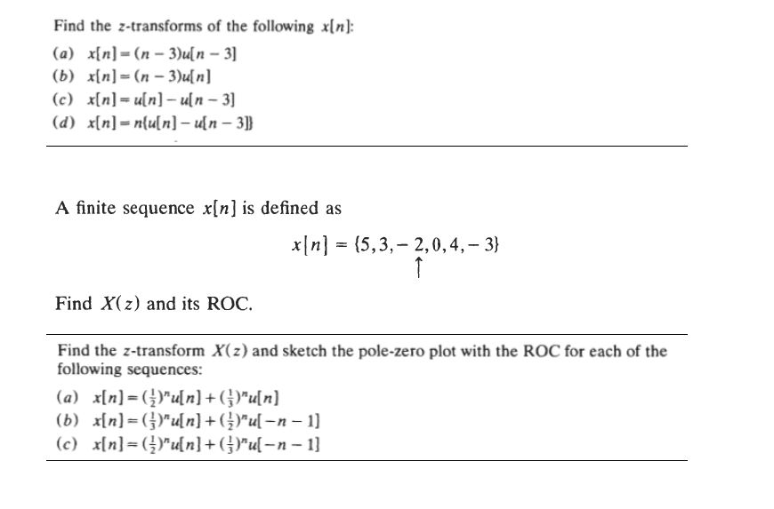 Solved Find The Z Transforms Of The Following X N X N Chegg Com