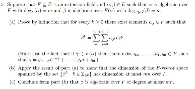 Solved 5 Suppose That F E Is An Extension Field And A B Chegg Com