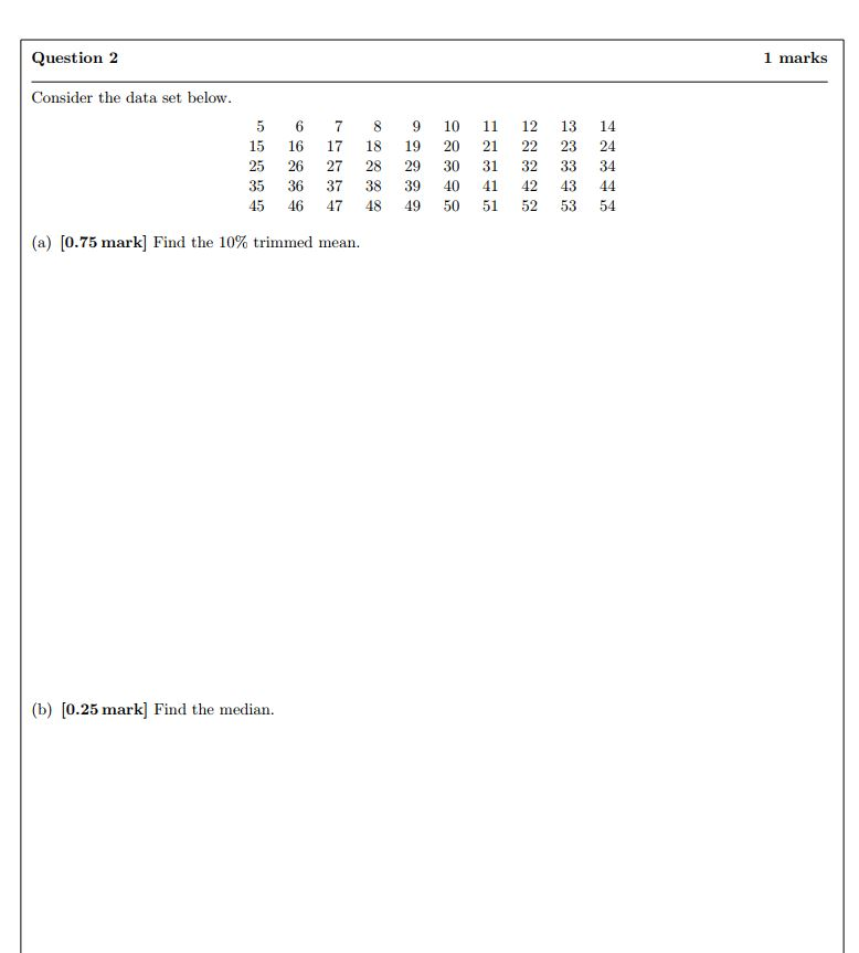 Solved Question 2 1 Marks Consider The Data Set Below 5 6 78 Chegg Com