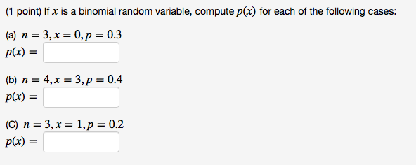 Solved If X Is A Binomial Random Variable Compute P X F Chegg Com