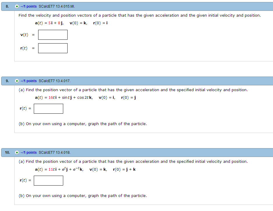 Solved Find The Velocity And Position Vectors Of A Partic Chegg Com