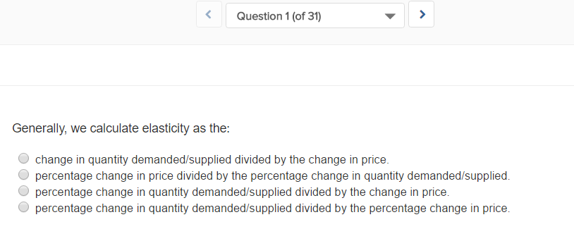 Solved Generally, We Calculate Elasticity As The Change