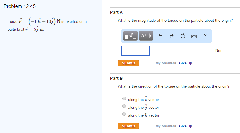 Force F 10i 10j N Is Exerted On A Particle Chegg 