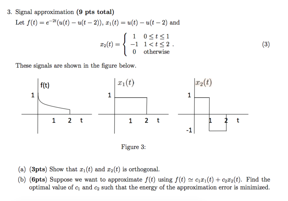 Solved 3 Signal Approximation 9 Pts Total Let F T E Chegg Com