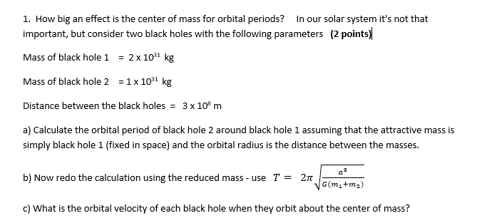 Solved 1 How Big An Effect Is The Center Of Mass For Orb