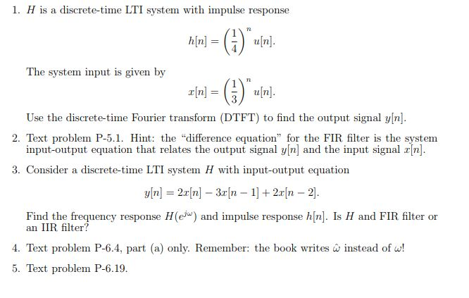 Solved 1 H Is A Discrete Time Lti System With Impulse Re Chegg Com