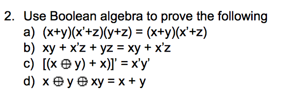 Solved 2 Use Boolean Algebra To Prove The Following A Chegg Com