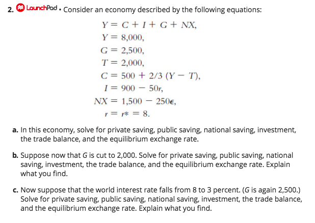 Solved 2 Lounchpod Consider An Economy Described By The Chegg Com