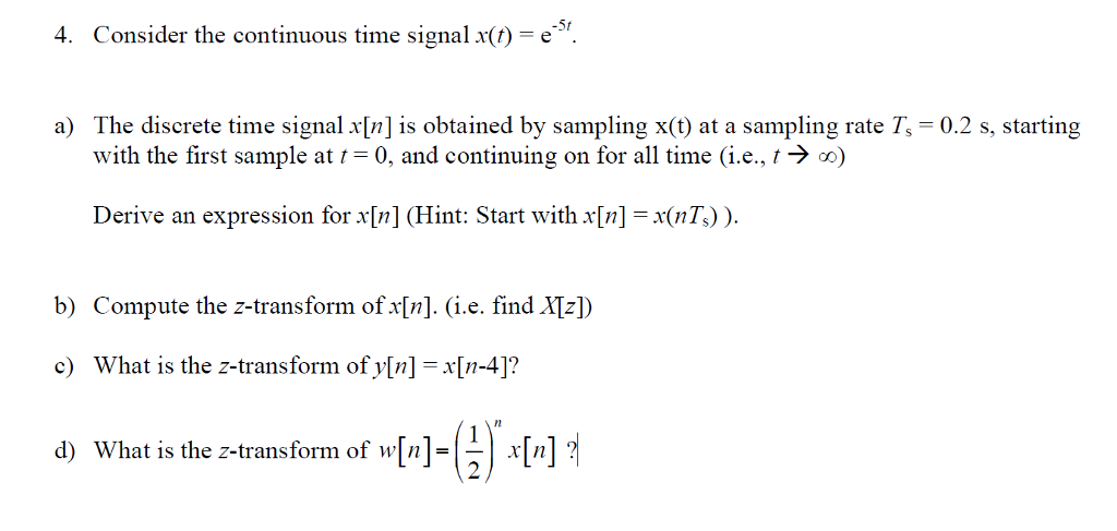 Solved 4 Consider The Continuous Time Signal X E A The Chegg Com