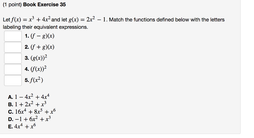 Let F X X 3 4x 2 And Let G X 2x 2 1 Match Chegg Com