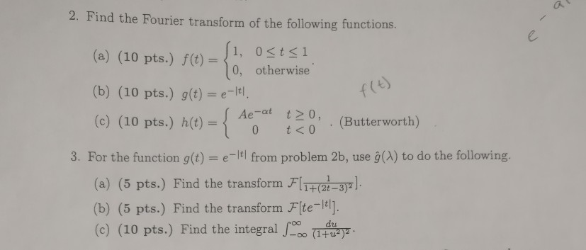 Solved 2 Find The Fourier Transform Of The Following Fun Chegg Com