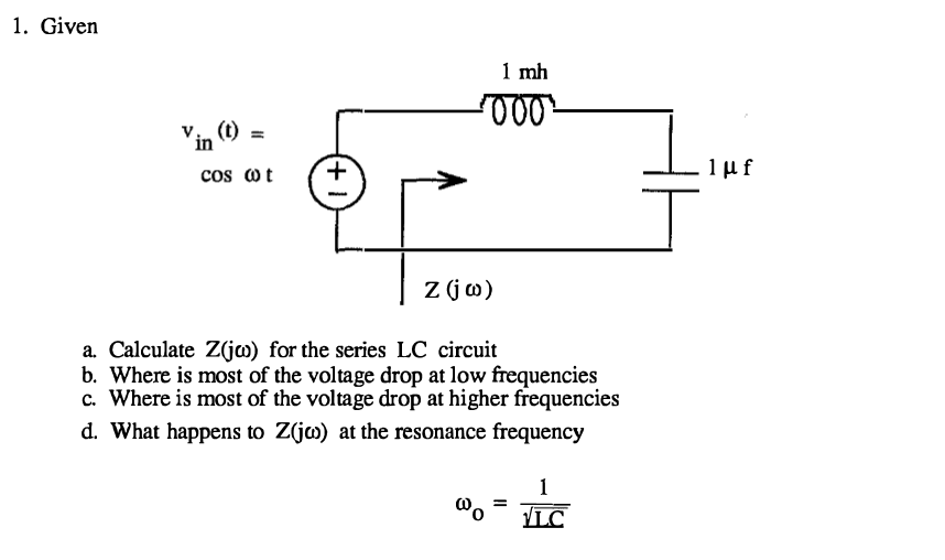 Solved 1 Given 1 Mh Vin T A Calculate Z Jo For The Chegg Com