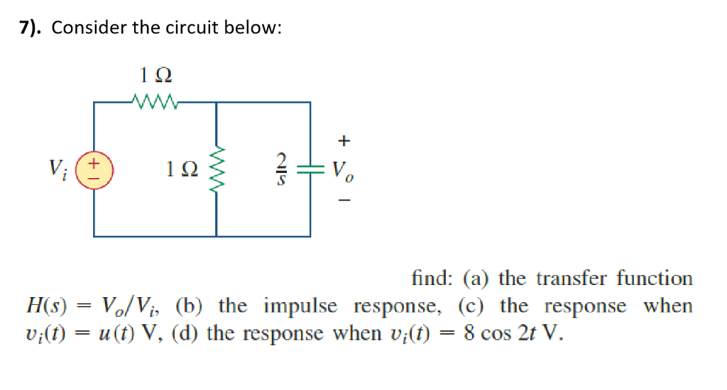 Solved 7 Consider The Circuit Below Find A The T Chegg Com