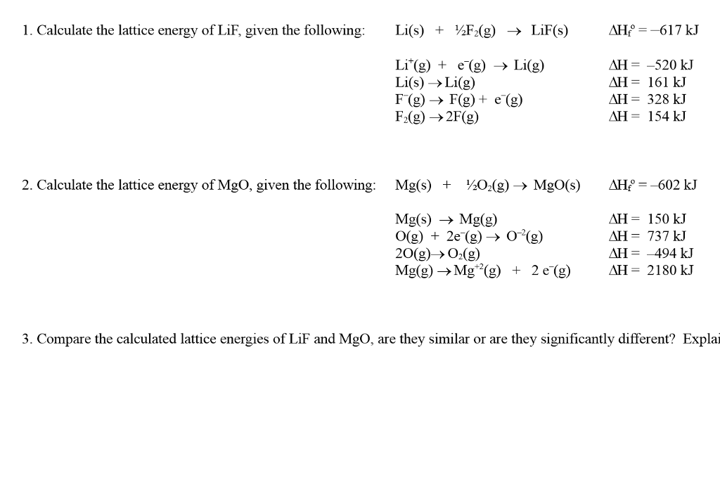 Solved Calculate The Lattice Energy Of LiF, Given The Fol