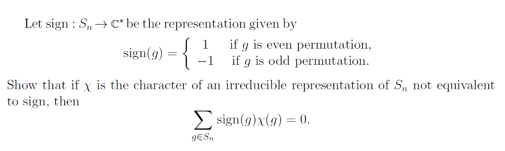 Solved Let Sign Sn C Be The Representation Given By 1 Chegg Com