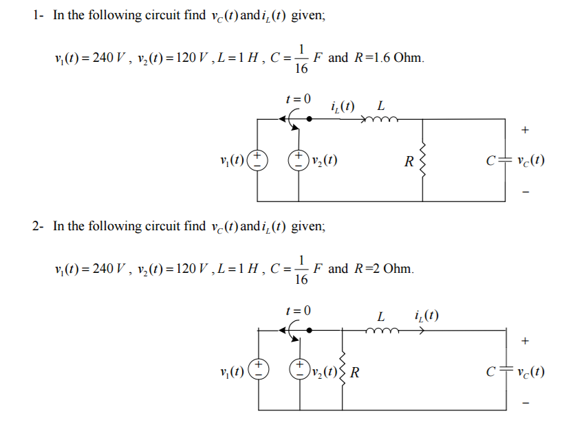 Solved In The Following Circuit Find V C T And I L T G Chegg Com