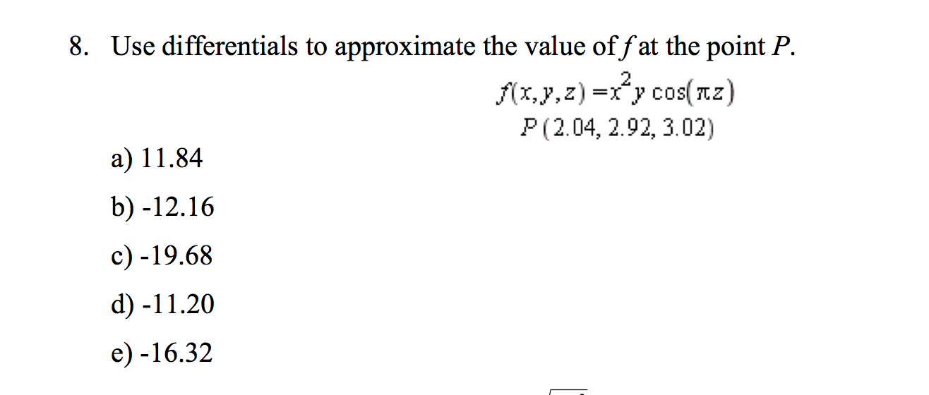 Solved Use Differentials To Approximate The Value Of At T