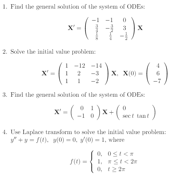 Solved Find The General Solution Of The System Of Odes X Chegg Com