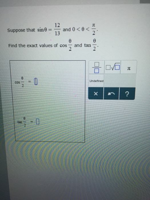 Solved Suppose That Sin Theta 12 13 And 0 Theta Pi 2 Chegg Com