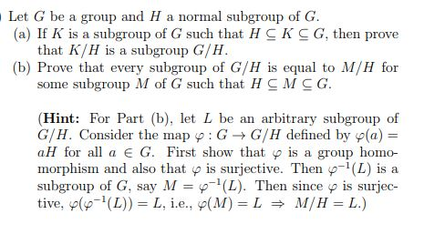 Solved Let G Be A Group And H A Normal Subgroup Of G A Chegg Com