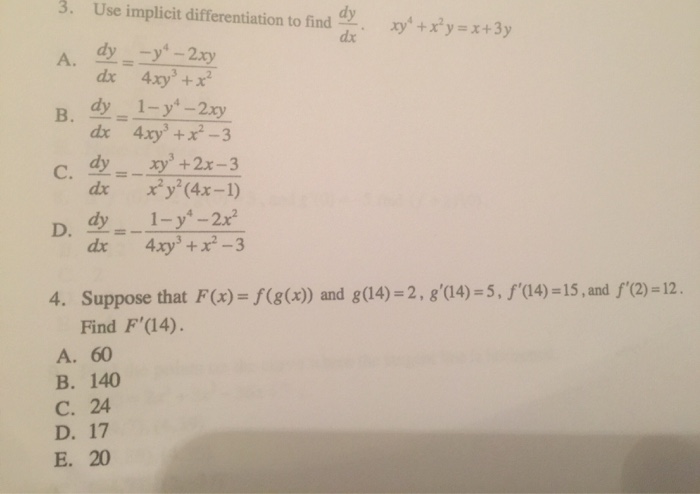 Solved Use Implicit Differentiation To Find Dy Dx Xy 4 Chegg Com