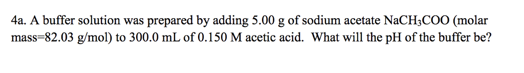 Solved 4a. A Buffer Solution Was Prepared By Adding 5.00