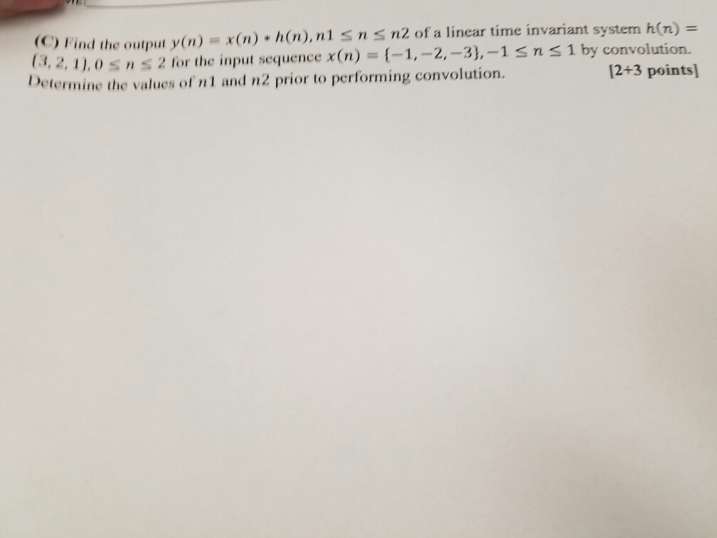 Solved Nd The Ouput Y N X N H N Nisns Nz Of A Linear Ti Chegg Com