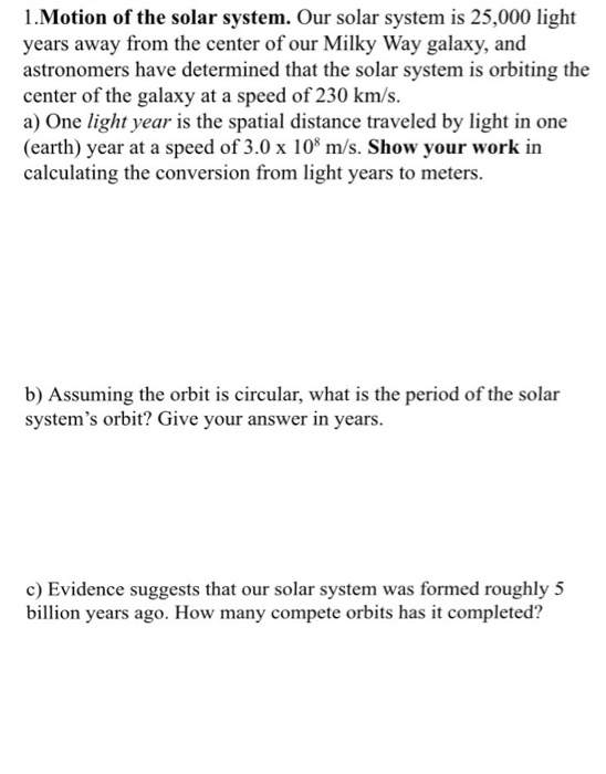 Solved Our Solar System Is 25000 Light Years Away From T