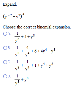 Solved Expand Y 2 Y2 4 Choose The Correct Binomial Chegg Com