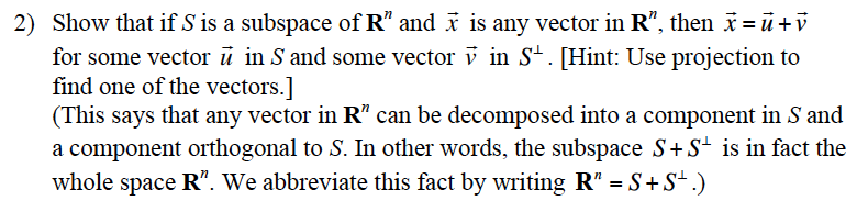 Solved Show That Ifs Is A Subspace Of R And X Is Any Vec Chegg Com