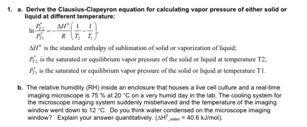 Solved 1 A Derive The Clausius Clapeyron Equation For C