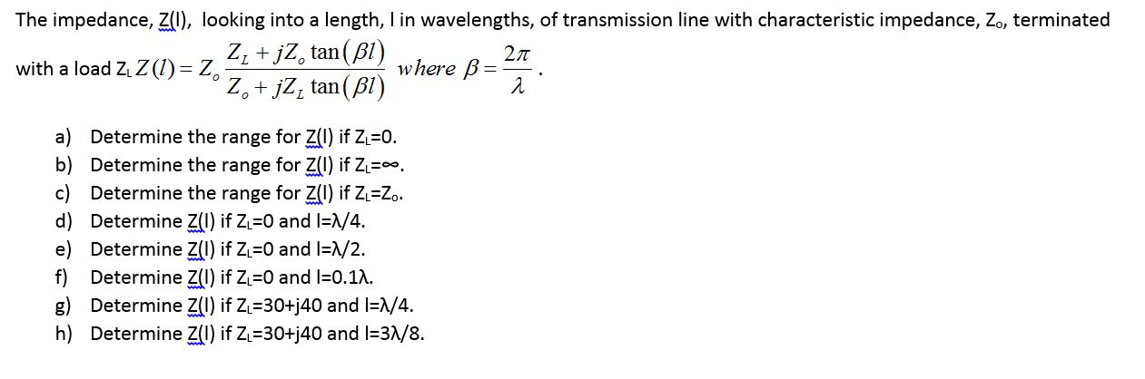 Solved The Impedance Z L Looking Into A Length I In W Chegg Com